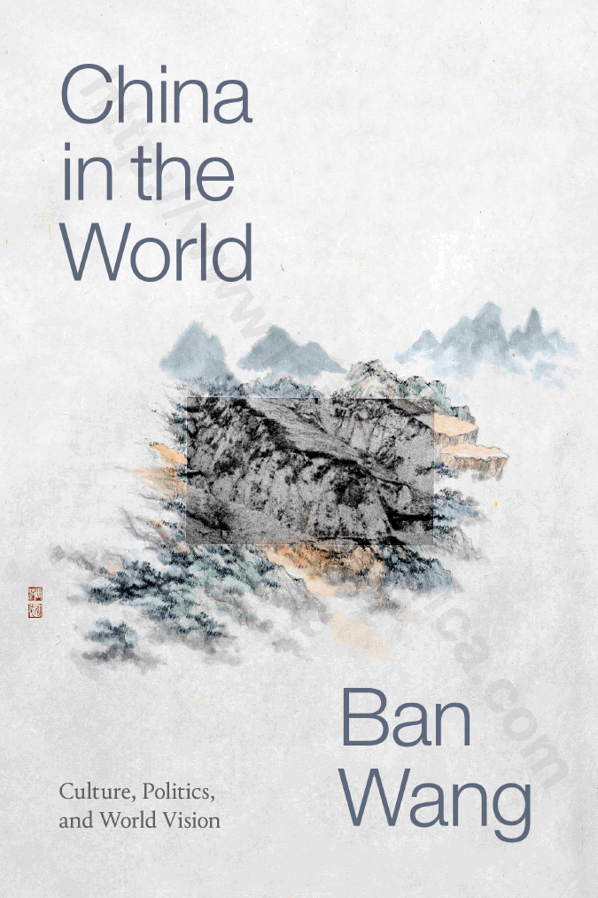 China in the World. Culture, Politics, and World Vision